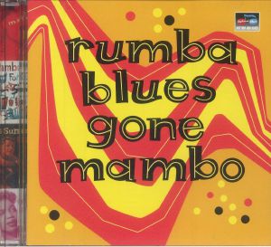 Rumba Blues Gone Mambo: How Latin Music Changed Rhythm & Blues