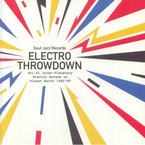 Electro Throwdown: Sci Fi Inter Planetary Electro Attack On Planet Earth 1982-89