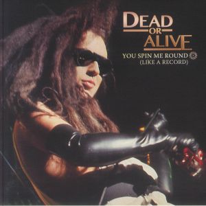 You Spin Me Round (Like A Record) (reissue)