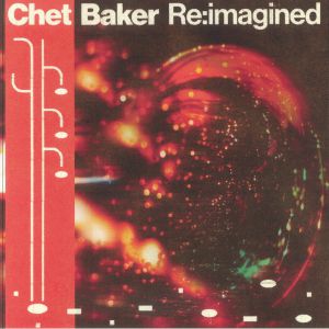 Chet Baker Re:imagined