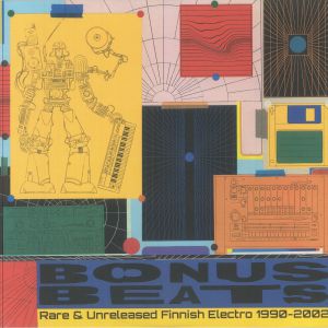 Bonus Beats: Rare & Unreleased Finnish Electro 1990-2002