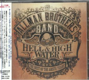 Hell & High Water: The Best Of The Arista Years