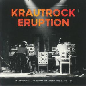 Krautrock Eruption: An Introduction To German Electronic Music 1970-1980