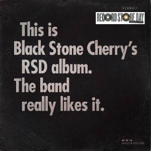 This Is Black Stone Cherry's RSD Album The Band Really Likes It (Record Store Day RSD 2025)
