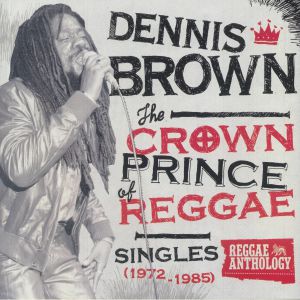 The Crown Prince Of Reggae: Singles 1972-1985