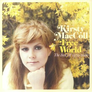 Free World: The Best Of Kirsty MacColl 1979-2000