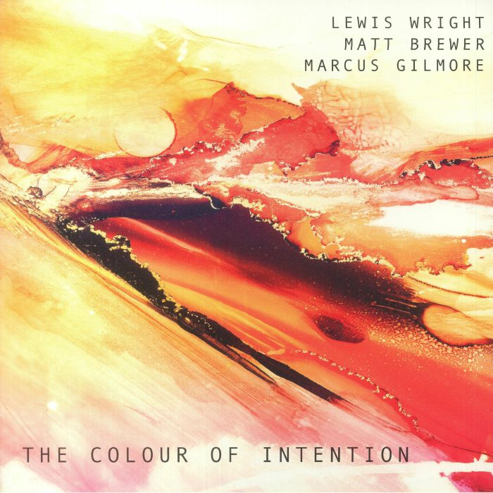 WRIGHT, Lewis/MATT BREWER/MARCUS GILMORE - The Color Of Intention