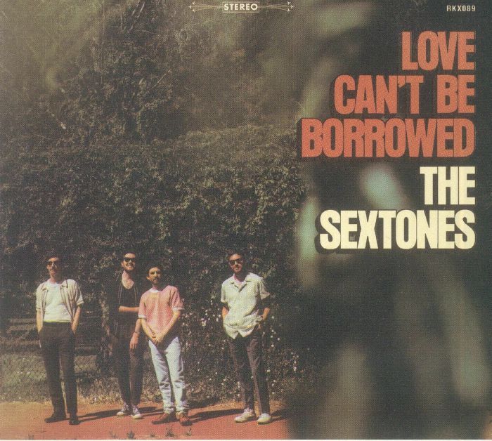 SEXTONES, The - Love Can't Be Borrowed
